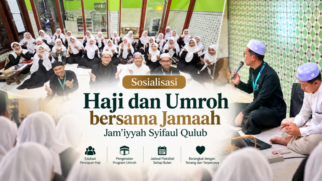 Sosialisasi haji dan umroh Al Bahjah Travel Cabang Surabaya bersama jamaah Jam’iyyah Syifaul Qulub