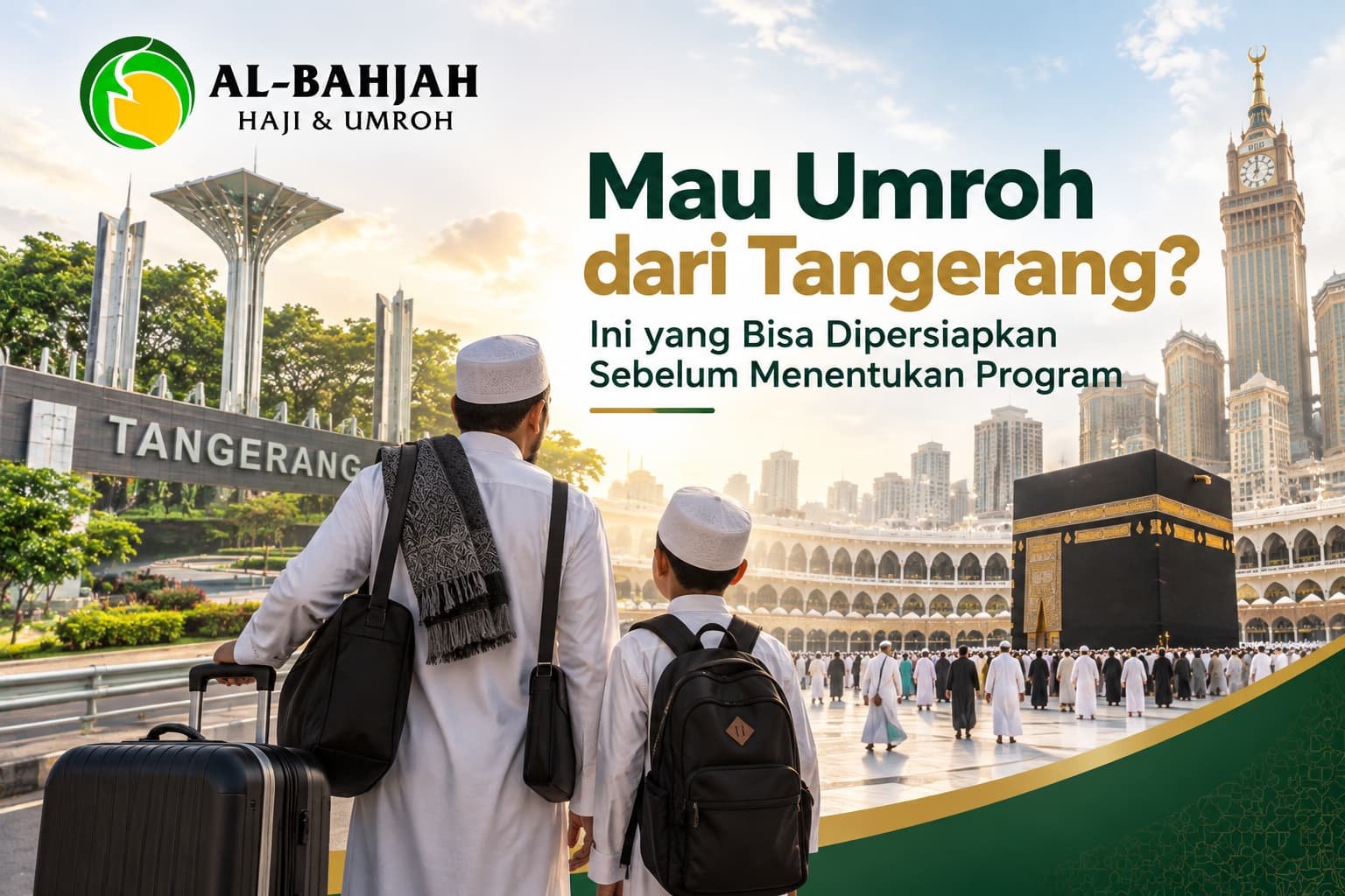 Persiapan Umroh dari Tangerang bersama Al-Bahjah Travel