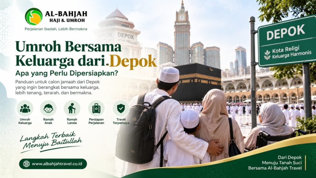 Persiapan perjalanan Umroh bersama keluarga dari Depok bersama Al-Bahjah Travel.