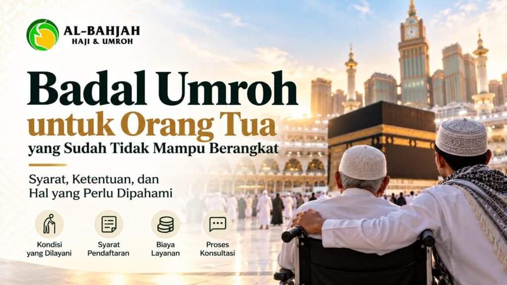 Badal Umroh untuk orang tua yang sudah tidak mampu melakukan perjalanan ke Tanah Suci