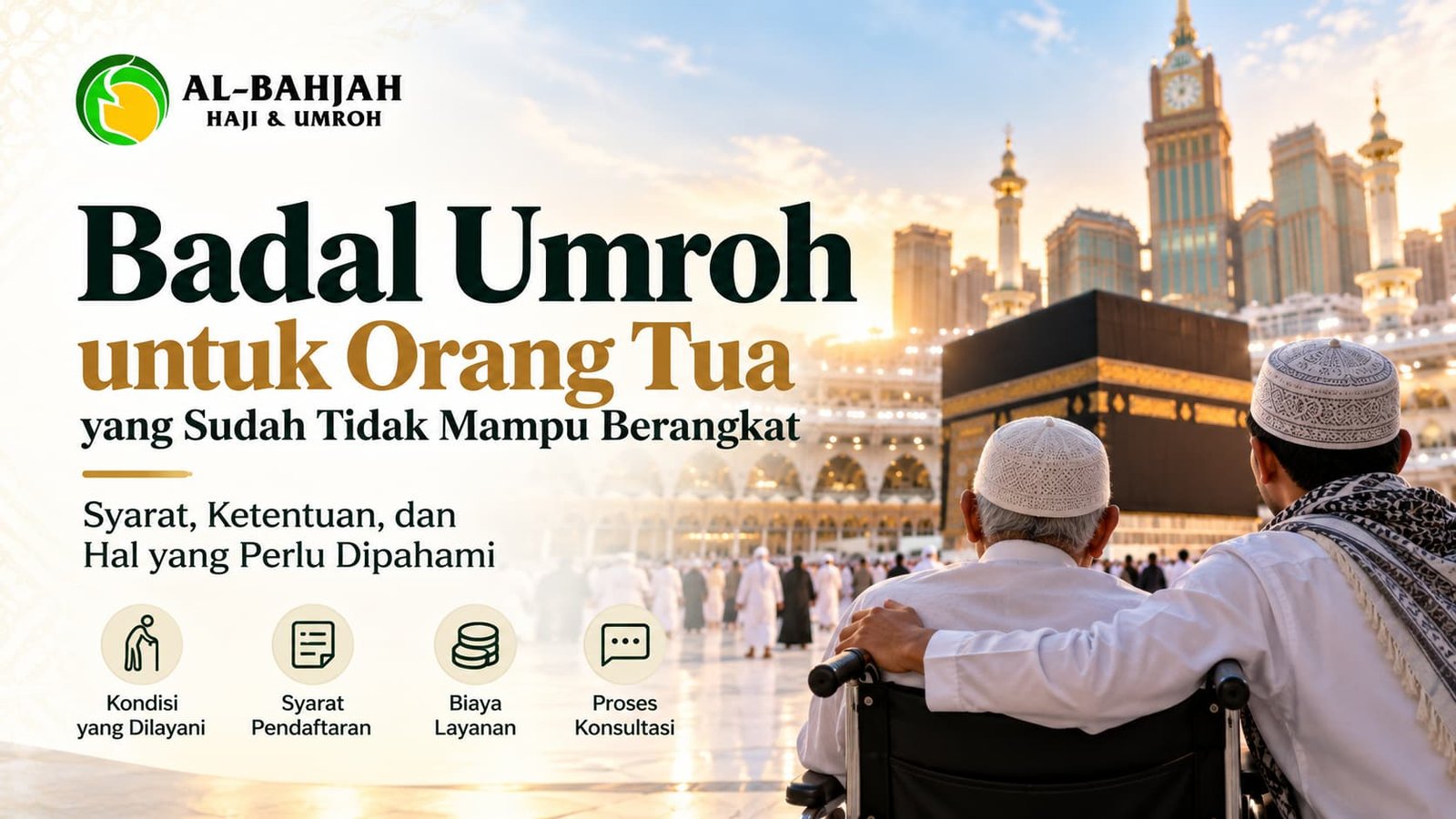 Badal Umroh untuk orang tua yang sudah tidak mampu melakukan perjalanan ke Tanah Suci