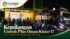 Kepulangan jamaah Umroh Plus Oman Kloter 17 Al-Bahjah Travel